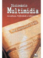 Dicionário Multimídia: Jornalismo, Publicidade e Informática